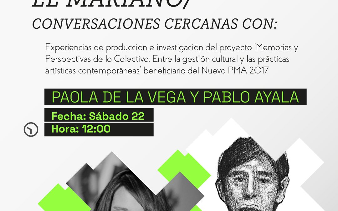 Desbordando el Mariano, conversaciones cercanas con Paola de la Vega y Pablo Ayala