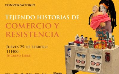 Tejiendo historias de comercio y resistencia: un conversatorio que se activa en el Museo del Carmen Alto