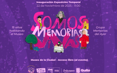 Exposición ‘Somos Memorias Vivas’ en Quito destaca la historia, la memoria y el protagonismo de las personas mayores